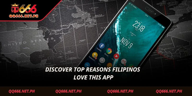 Discover top reasons Filipinos love this app