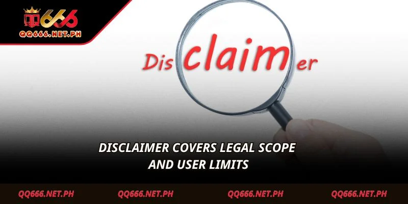 Disclaimer covers legal scope and user limits