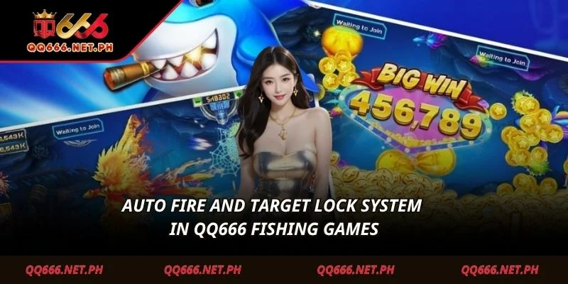 Auto fire and target lock system in QQ666 Fishing Games