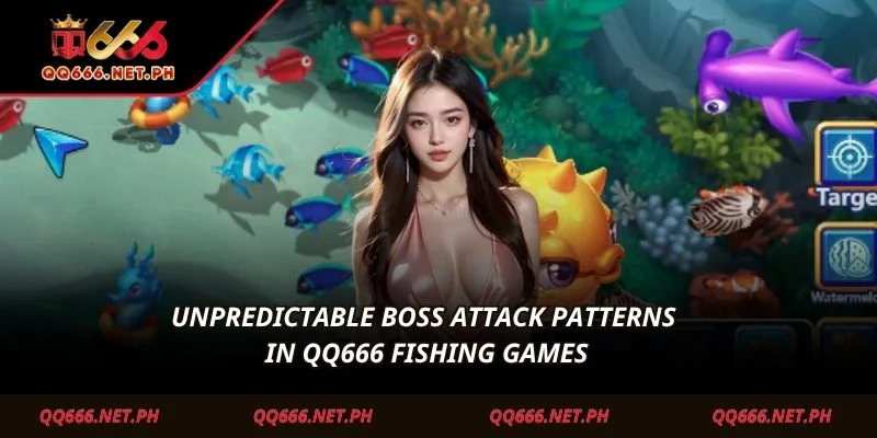 Unpredictable boss attack patterns in QQ666 Fishing Games