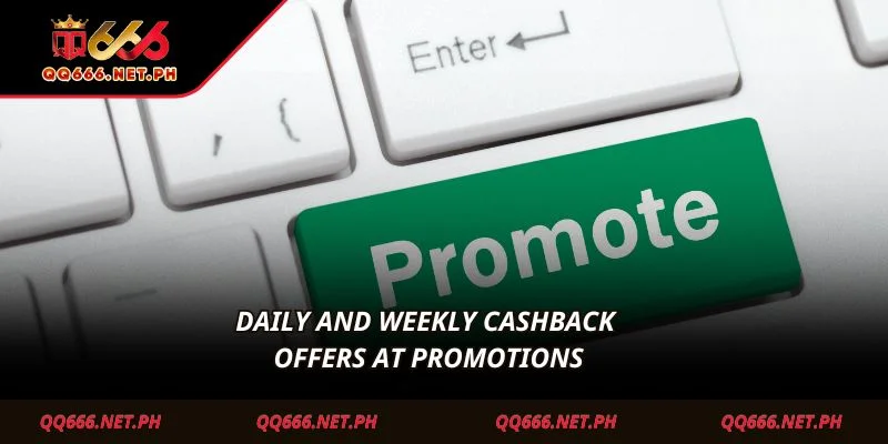 Daily and weekly cashback offers at Promotions
