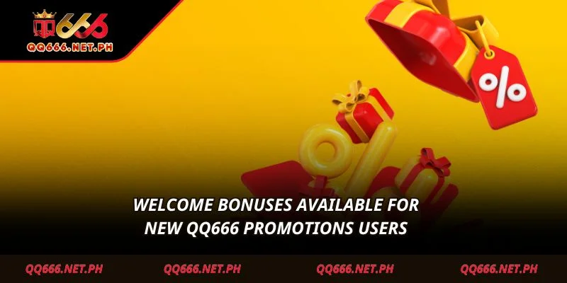 Welcome bonuses available for new QQ666 Promotions users