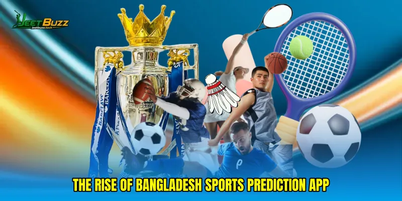 The Rise of Bangladesh sports prediction app