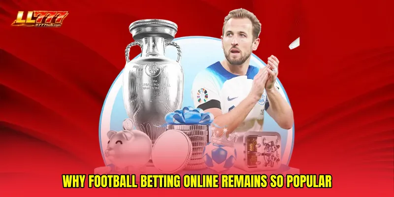 Why Football Betting Online Remains So Popular