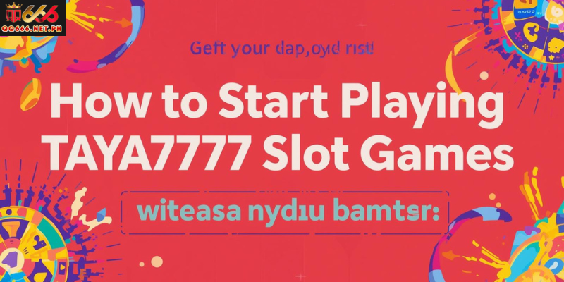 How to Start Playing TAYA777 Slot Games
