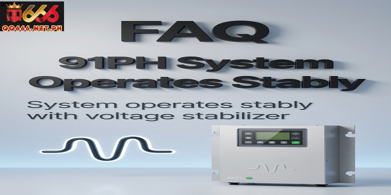 FAQ 91PH System Operates Stably