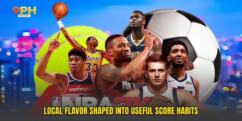 Local flavor shaped into useful score habits
